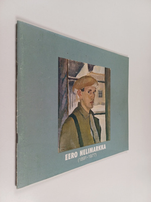 Eero Nelimarkka ym. : Eero Nelimarkka : 1891-1977