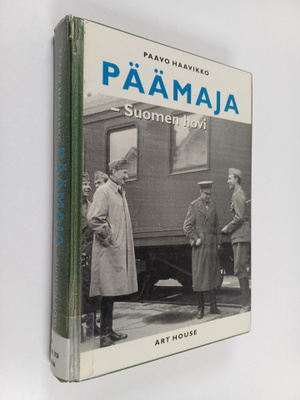 Paavo Haavikko : Päämaja - Suomen hovi