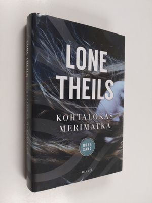 Lone Theils : Kohtalokas merimatka