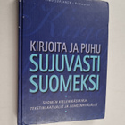 Timo Sorjanen : Kirjoita ja puhu sujuvasti suomeksi : suo... - pikkukuva 1