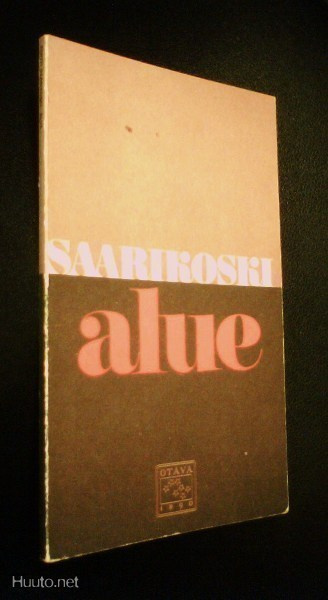 Pentti Saarikoski: Alue (Runoja) 1.p.1973 (Sis.postikulut)