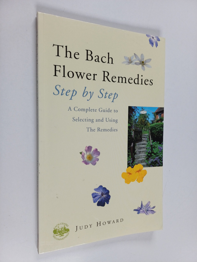 Judy Howard : The Bach Flower Remedies Step by Step