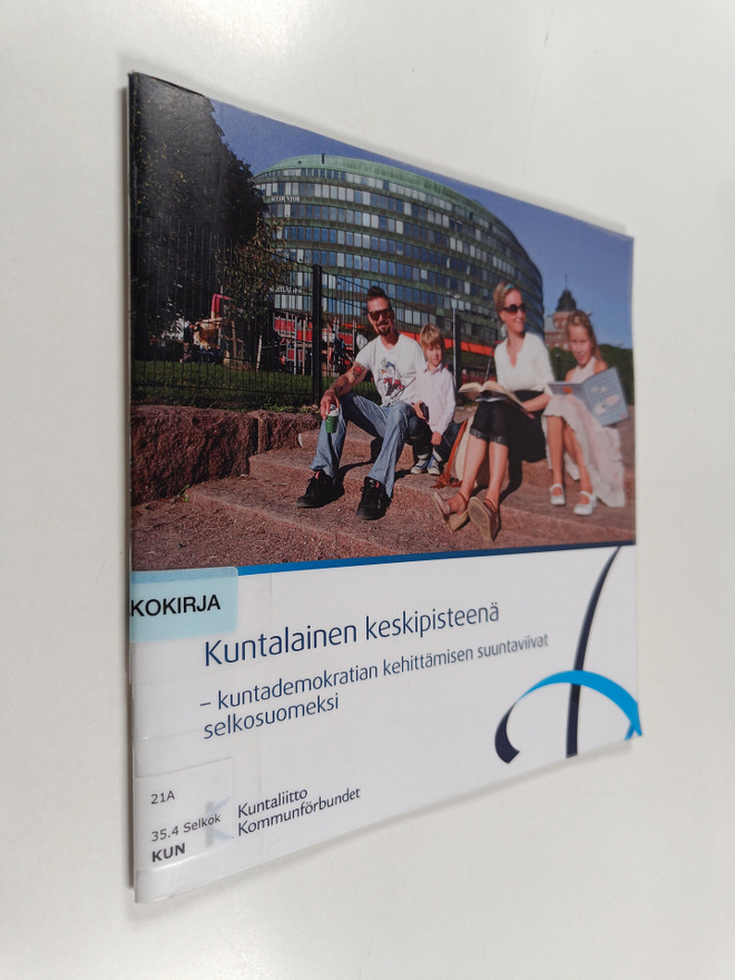 Kuntalainen keskipisteenä kuntademokratian kehittämisen s...