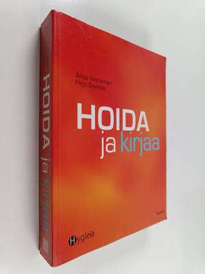 Ansa Iivanainen ym. : Hoida ja kirjaa