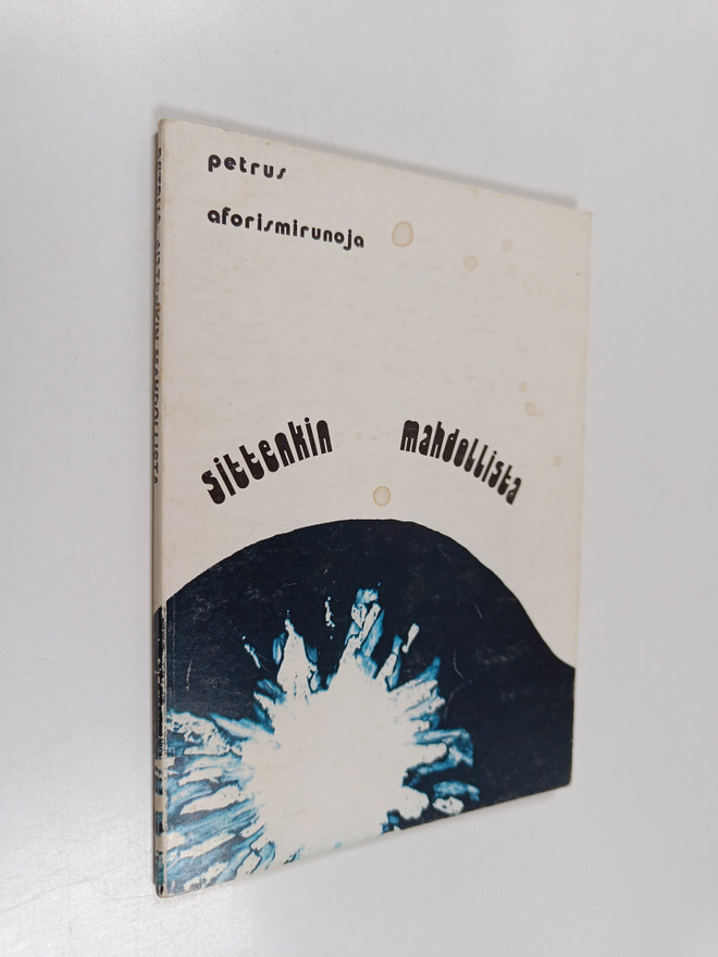 Petrus : Sittenkin mahdollista : aforismirunoja