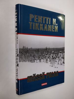 Pentti H. Tikkanen : Idässä palaa