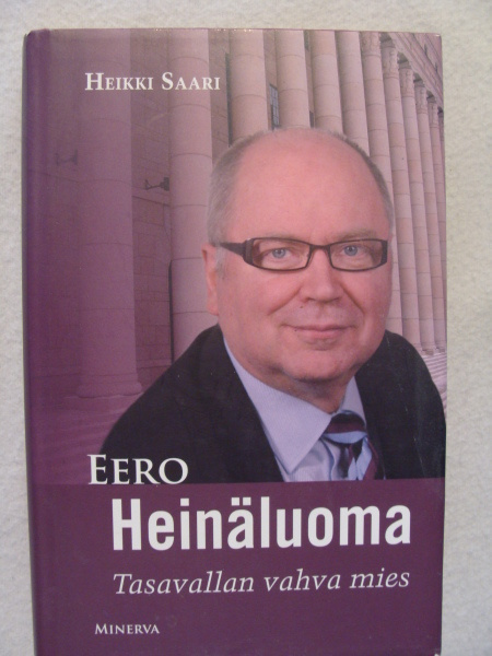 EERO HEINÄLUOMA  Tasavallan vahva mies