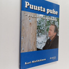 Kari Mielikäinen : Puusta puhe - pakinoita ja kolumneja - pikkukuva 1