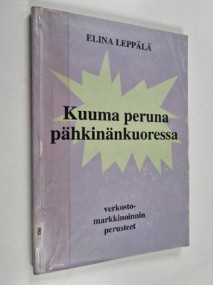 Elina Leppälä : Kuuma peruna pähkinänkuoressa : verkostom...