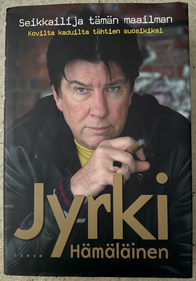 [Kirja] JYRKI HÄMÄLÄINEN: SEIKKAILIJA TÄMÄN MAAILMAN