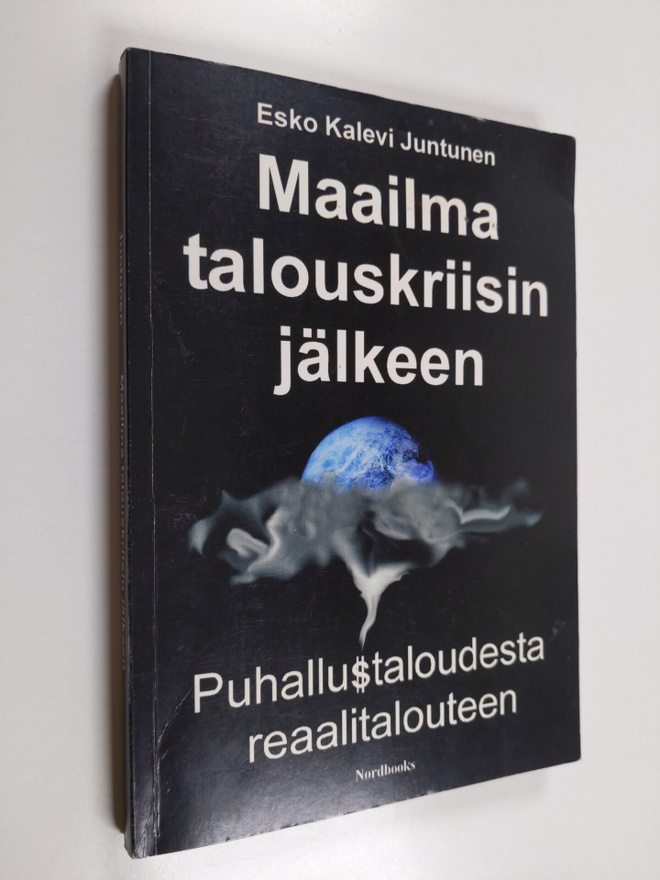 Esko Juntunen : Maailma talouskriisin jälkeen : puhallust...