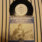 Martti Metsäketo – En Viipyä Voi 7" orig 1978 rare mint - pikkukuva 2