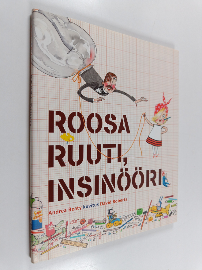 Andrea Beaty : Roosa Ruuti, insinööri