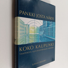 Juhani Aromäki : Pankki josta näkyi koko kaupunki : Tampe... - pikkukuva 1