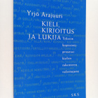 Yrjö Arajuuri : Kieli, kirjoitus ja lukija : tekstin kopi... - pikkukuva 1