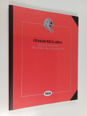 Ermitazh : Espanjan kulta-aikaa : [17.6.-11.9. 1994, Wäin...