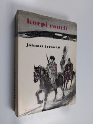 Jalmari Jyränkö : Korpi routii : romaani korven keväästä