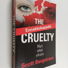 Scott Bergstrom : The Cruelty : nyt olet yksin - pikkukuva 1
