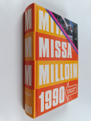 Mitä missä milloin 1990 : kansalaisen vuosikirja