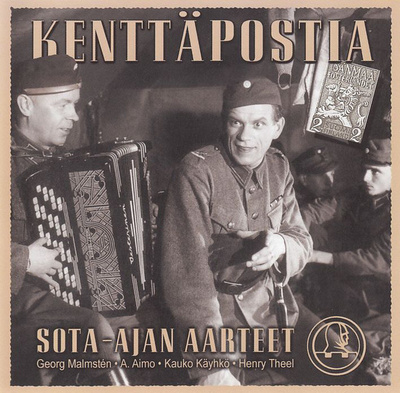 KENTTÄPOSTIA - SOTA-AJAN AARTEET (CD), ks. kappaleet