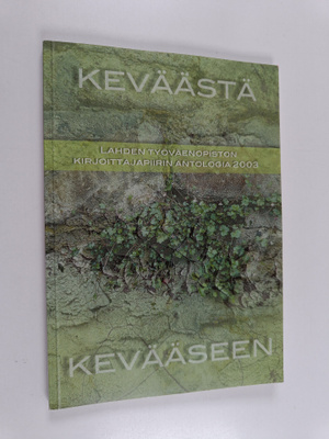 Keväästä kevääseen : Lahden työväenopiston kirjoittajapii...