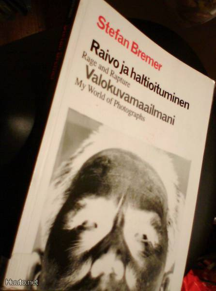 Stefan Bremer: Raivo ja haltioituminen, Valokuvamaailmani