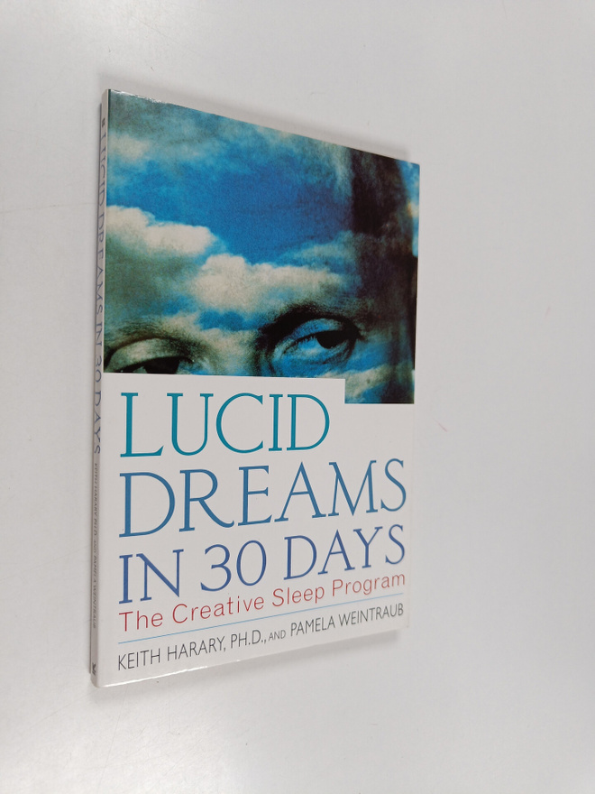 Keith Harary, Ph.D. ym. : Lucid dreams in 30 days : the c...