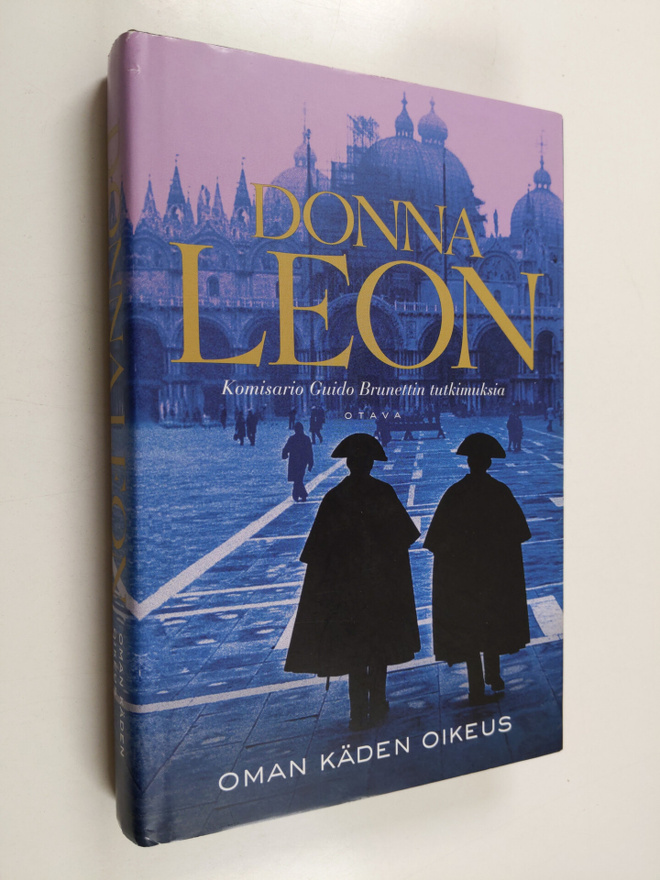Donna Leon : Oman käden oikeus : komisario Guido Brunetti...