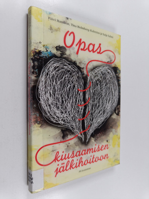 Päivi Hamarus : Opas kiusaamisen jälkihoitoon
