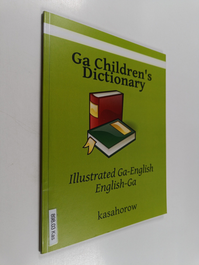 Kasahorow : Ga children's dictionary : illustrated Ga-Eng...