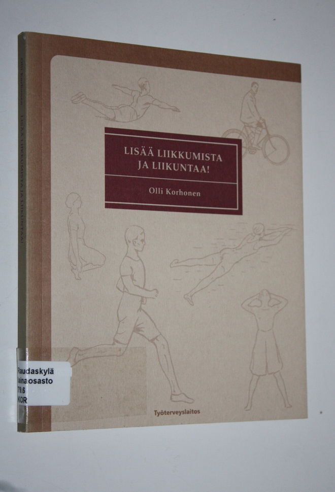 Olli Korhonen : Lisää liikkumista ja liikuntaa!
