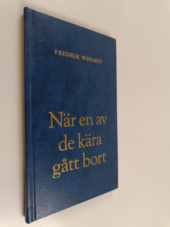 Fredrik Wislöff : När en av de kära gått bort