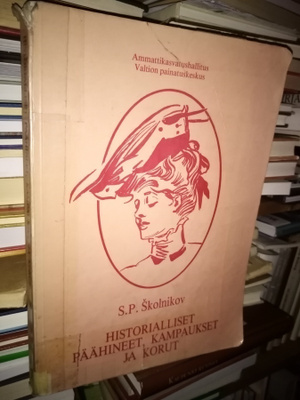 SKOLNIKOV : HISTORIALLISET PÄÄHINEET KAMPAUKSET JA KORUT