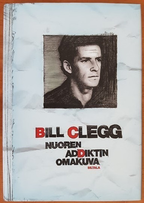 Bill Clegg: Nuoren addiktin omakuva