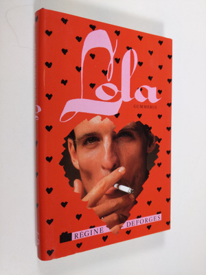 Regine Deforges : Lola