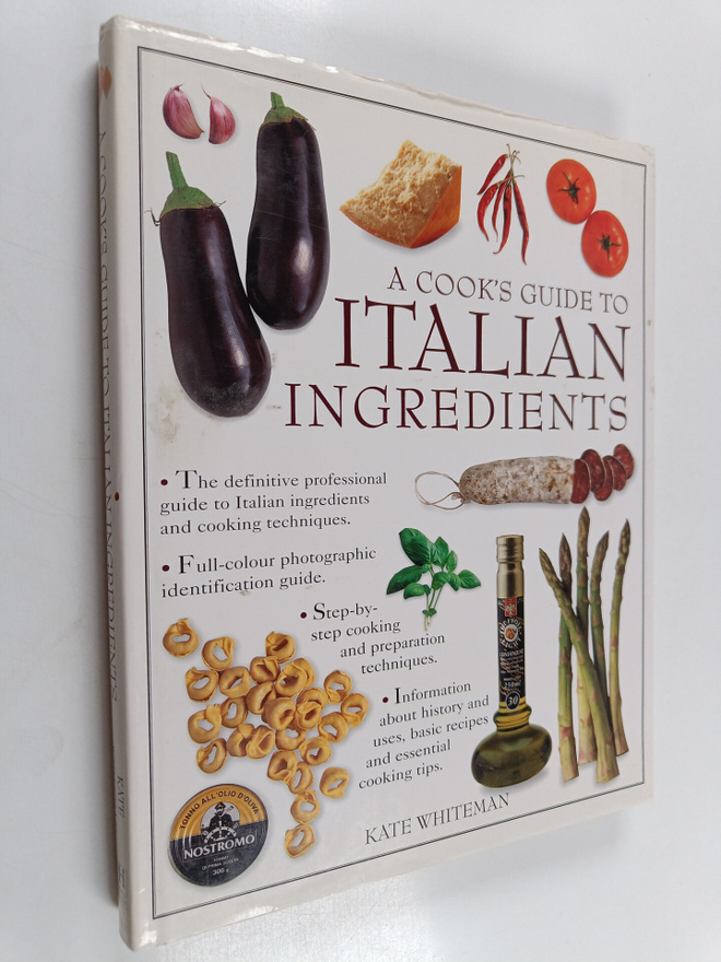 Kate Whiteman : A cook's guide to Italian ingredients