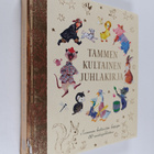 Tammen kultainen juhlakirja : Tammen kultaisten kirjojen ... - pikkukuva 1