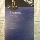 Juha Hänninen - Eutanasia: hyvä kuolema (nid.) - pikkukuva 1