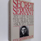Ilya Dzhirkvelov : Secret Servant - My Life with the KGB ... - pikkukuva 1