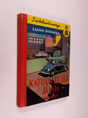 Launo Suomela : Katuun ei jää jälkiä : salapoliisikertomu...
