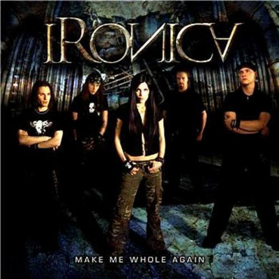 Ironica - Make Me Whole Again (CDs)