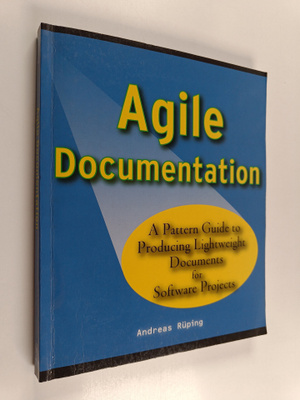 Andreas Ruping : Agile documentation : a pattern guide to...