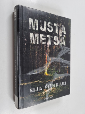 Eija Piekkari : Musta metsä