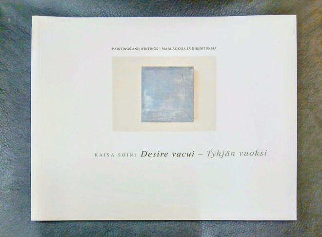 Kaisa Soini "Desire vacui-Tyhjän vuoksi"