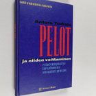 Antero Toskala : Pelot ja niiden voittaminen : kohti uude... - pikkukuva 1