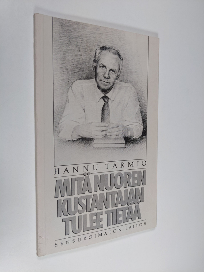 Hannu Tarmio : Mitä nuoren kustantajan tulee tietää : sen...