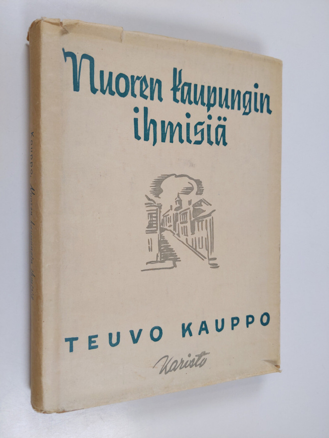 Teuvo Kauppo : Nuoren kaupungin ihmisiä : leikillinen rom...