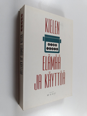 Osmo Ikola : Kielen elämää ja käyttöä