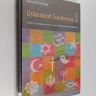 Kimmo Ketola : Uskonnot Suomessa 2008 : käsikirja uskonto... - pikkukuva 1