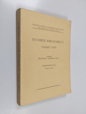 Brynolf Honkasalo : Suomen rikosoikeus : yleiset opit 1